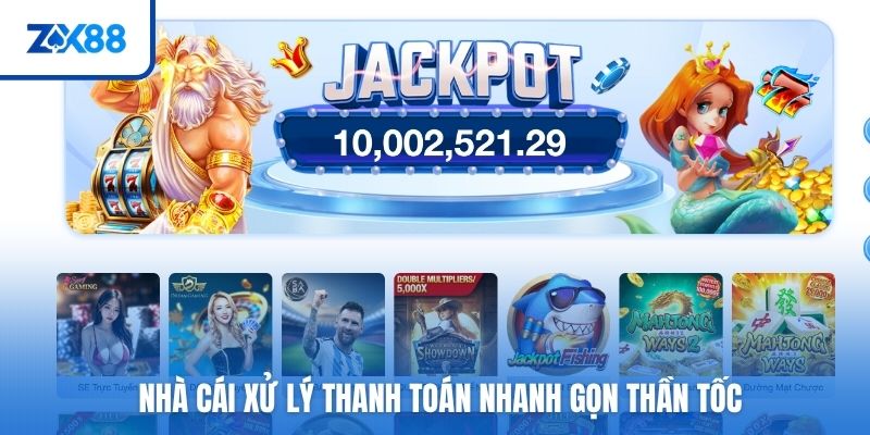 Nhà cái xử lý thanh toán nhanh gọn thần tốc 